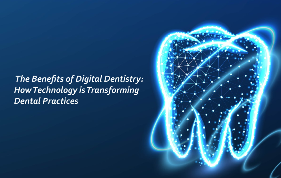 What is digital dentistry?